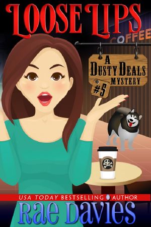 [Dusty Deals Mystery 05] • Loose Lips